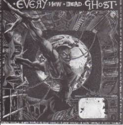 Every New Dead Ghost : A New World